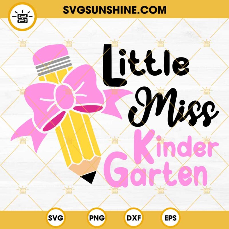 Little Miss Kindergarten SVG, Back To School SVG, First Day Of School ...
