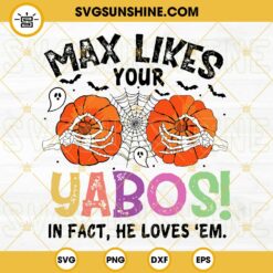Max Likes Your Yabos SVG, Funny Halloween SVG, Hocus Pocus SVG, Max Likes Your Yabos In Fact He Loves 'Me SVG