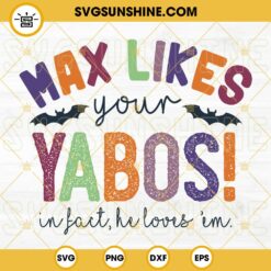 Max Likes Your Yabos In Fact He Loves ‘Em SVG PNG DXF EPS Cut Files For Cricut Silhouette