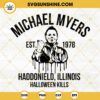 Michael Myers SVG, Scary Horror SVG, Movie Slasher SVG, Halloween Kills SVG