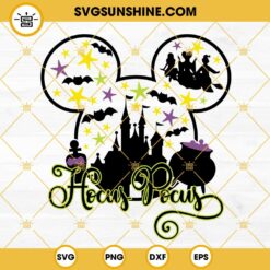 Mickey Mouse Hocus Pocus SVG, Magic Castle Halloween Hocus Pocus SVG, Sanderson Sisters SVG