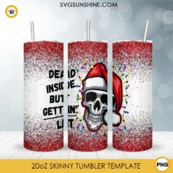 Dead Inside But Gettin Lil 20oz Skinny Tumbler Template PNG, Skull Christmas Skinny Tumbler Design PNG