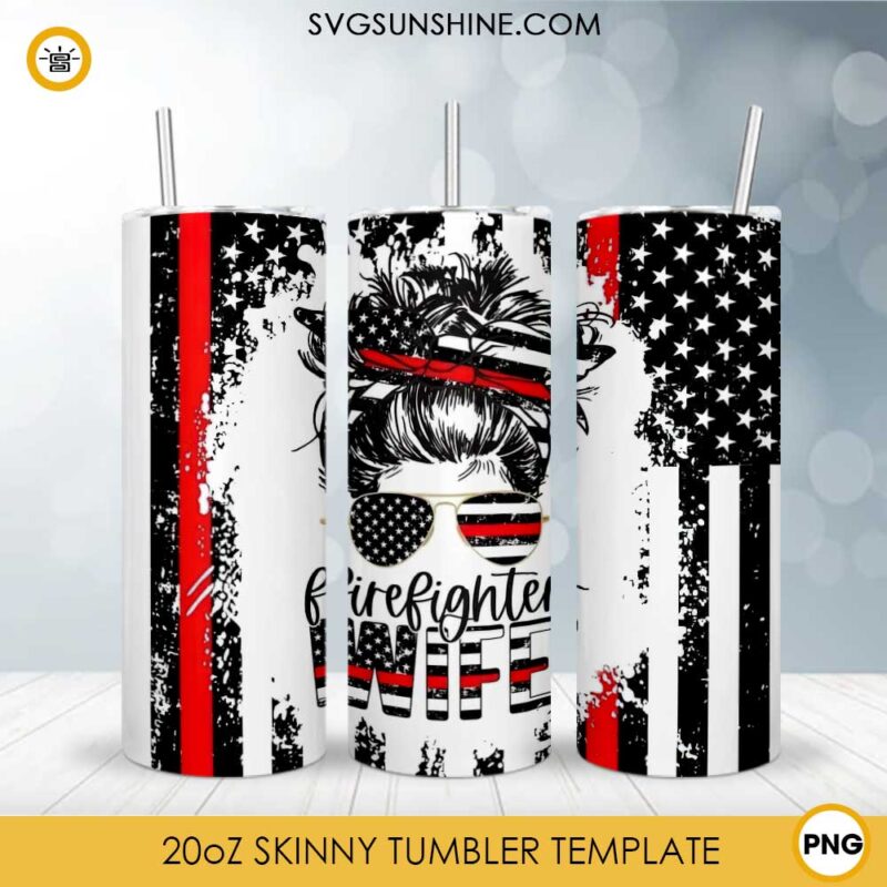 Messy Bun Firefighter Wife 20oz Skinny Tumbler Template PNG