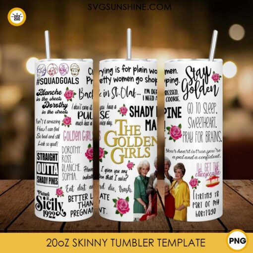 The Golden Girls Quotes 20oz Skinny Tumbler Template PNG