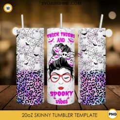 Thick Thighs And Messy Bun Spooky Vibes 20oz Skinny Tumbler Template PNG