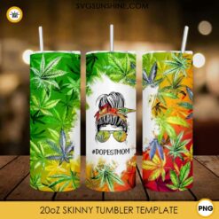 Dopest Mom 20oz Skinny Tumbler Template PNG, Marijuana Messy Bun Skinny Tumbler Design PNG