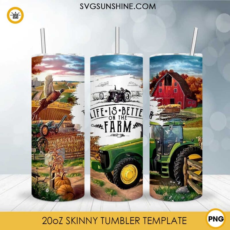 Life Is Better On The Farm 20oz Skinny Tumbler Template PNG, Farmer Skinny Tumbler Design PNG File Digital Download