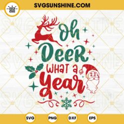 Oh Deer What A Year Christmas SVG, Funny Christmas Quote SVG, Sarcastic Christmas SVG