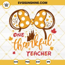 One Thankful Teacher SVG For Cricut, Minnie Mouse Ears Thankful SVG, Teacher SVG, Autumn SVG