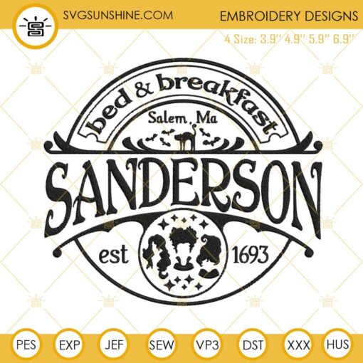 Sanderson Bed And Breakfast Embroidery Designs, Sanderson Sisters Hocus Pocus Machine Embroidery Design File