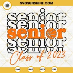 Senior Basketball Class Of 2023 SVG, Senior 2023 SVG, Graduation 2023 SVG