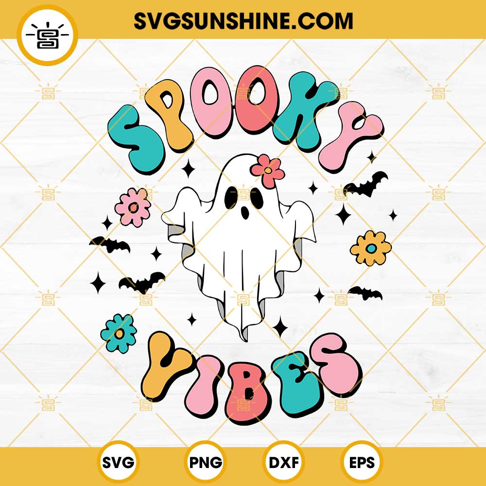 Spooky Vibes Cute Ghost SVG, Happy Halloween SVG Files For Cricut Silhouette