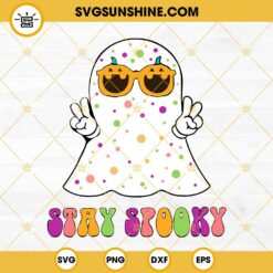 Stay Spooky Groovy Ghost SVG, Spooky Season SVG, Spooky Ghost Halloween SVG