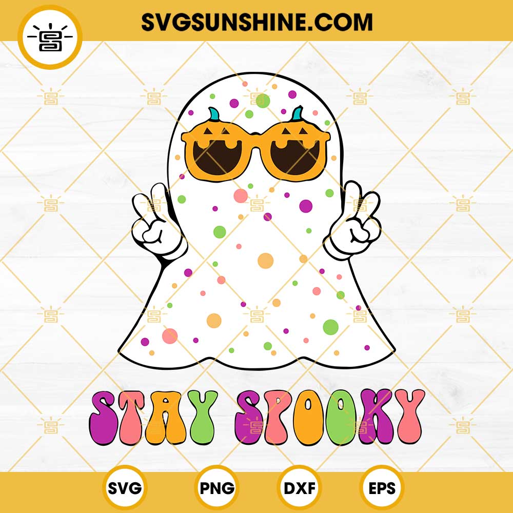 Stay Spooky Groovy Ghost Svg Spooky Season Svg Spooky Ghost Halloween Svg 0701