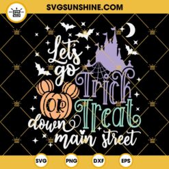 Trick Or Treat Down Main Street SVG, Disney Halloween Castle SVG, Happy Halloween SVG Cut Files