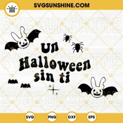 Un Halloween Sin Ti SVG, Bad Bunny Halloween SVG, Bat Bad Bunny Logo Halloween SVG