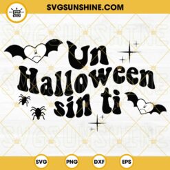 Un Halloween Sin Ti SVG PNG DXF EPS Cut Files, Bad Bunny Halloween SVG