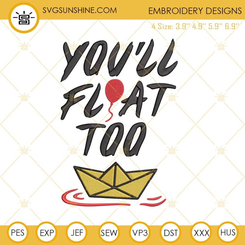 You'll Float Too Embroidery Designs, It Movie Horror Halloween Machine Embroidery Design
