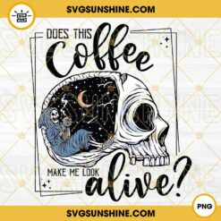 Does This Coffee Make Me Look Alive SVG, Skeleton Drink Coffee SVG, Retro Skull SVG, Cute Coffee Lover SVG