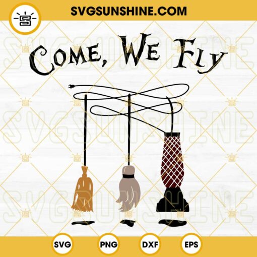 Come We Fly SVG, Halloween Witch Broom SVG, Witches Broom SVG