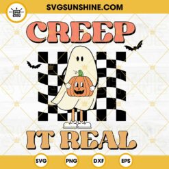 Creep It Real SVG, Ghost And Pumpkin  Halloween SVG Digital Download