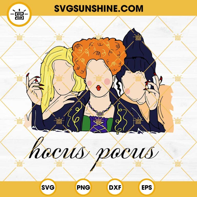 Hocus Pocus Svg Hocus Pocus Sanderson Sisters Svg Silhouette Hocus