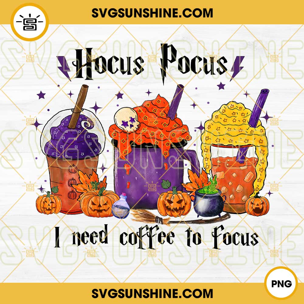 Hocus Pocus I Need Coffee To Focus PNG, Horror Fall Halloween Coffee Tea Latte PNG Designs Vector Clipart