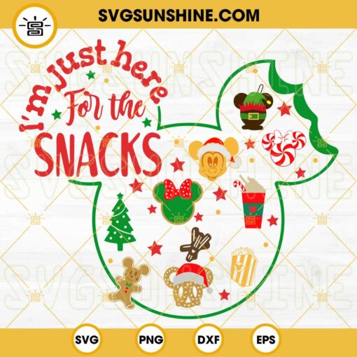 I’m Just Here For The Snacks Disney Christmas SVG, Christmas 2022 Mickey Minnie Mouse SVG PNG DXF EPS Cut Files