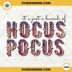 It’s Just A Bunch Of Hocus Pocus PNG, Leopard Hocus Pocus PNG Designs Silhouette