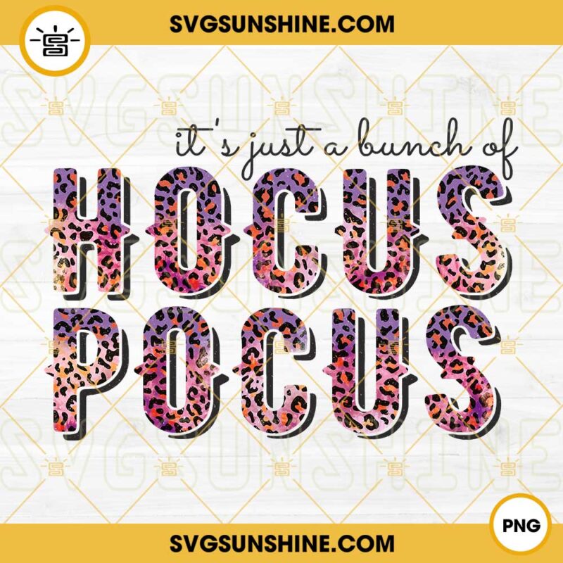 It's Just A Bunch Of Hocus Pocus PNG, Leopard Hocus Pocus PNG Designs Silhouette