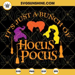 It’s Just A Bunch Of Hocus Pocus SVG PNG Files