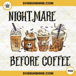 Nightmare Before Coffee PNG, Nightmare Before Christmas PNG, Halloween Coffee Latte PNG
