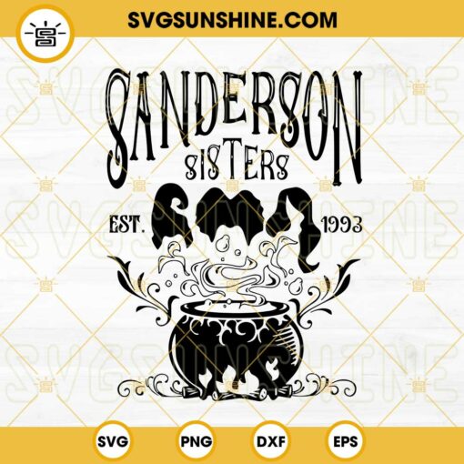 Sanderson Sisters SVG, Hocus Pocus SVG PNG DXF EPS Silhouette Cricut