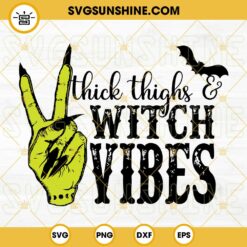 Thick Thighs And Witch Vibes SVG, Witch Hand SVG, Halloween Witch SVG