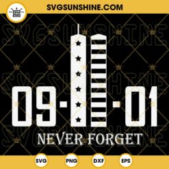 911 SVG, September 11 SVG, Never Forget 911 SVG, 911 Memorial Day SVG