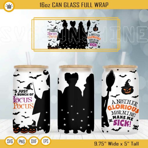 Another Glorious Morning Makes Me Sick Libbey Can Glass 16 oz SVG, Halloween Hocus Pocus Can Glass SVG PNG DXF EPS