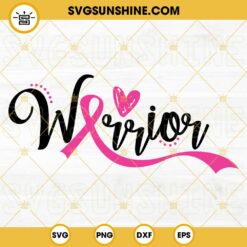 Breast Cancer Warrior Survivor Pink Ribbon SVG, Breast Cancer Ribbon SVG PNG DXF EPS