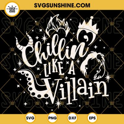 Chillin Like A Villain SVG, Disney Villains SVG, Evil Queen, Ursula ...