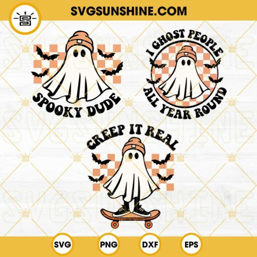 Cool Ghost Bundle SVG, Creep It Real SVG, Spooky Dude SVG, I Ghost