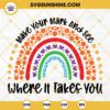 Rainbow Dot Day Svg, Make Your Mark And See Where It Takes You Svg, Happy International Dot Day Svg