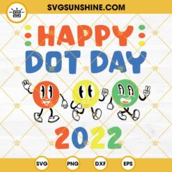 Happy Dot Day 2022 SVG DXF EPS PNG Designs Cricut Silhouette Vector Clipart