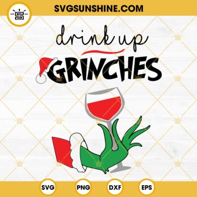 Drink Up Grinches SVG, Christmas Grinch Wine SVG, Grinches SVG, Drink