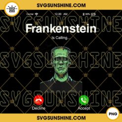 Frankenstein Is Calling PNG, Frankenstein PNG Digital Download