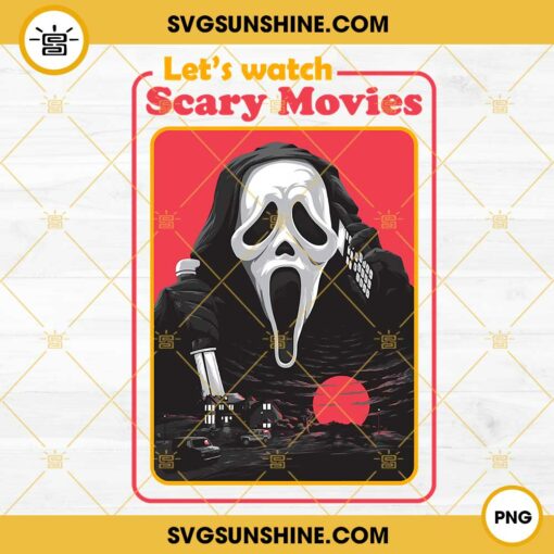 Ghostface PNG, Let’s Watch Scary Movies PNG Digital Download