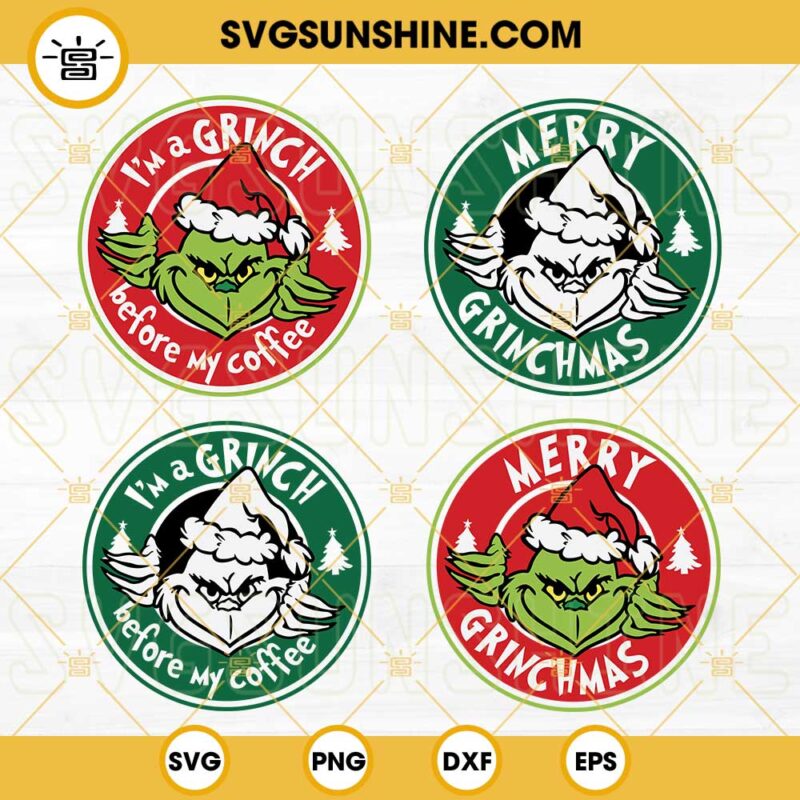 Grinch Starbucks Coffee SVG, Merry Grinchmas SVG, I'm A Grinch Before