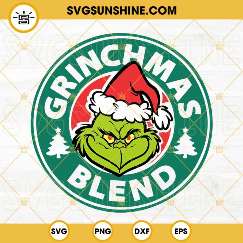 Grinchmas Blend SVG, Grinch Starbucks Coffee SVG DXF EPS PNG Silhouette