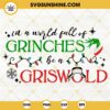 Griswold SVG, In A World Full Of Grinches Be A Griswold SVG, Christmas Vacation SVG, Christmas Saying Shirt SVG