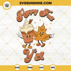 Happy Fall Y'All SVG, Fall Pumpkin Latte SVG PNG DXF EPS Instant Download