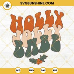 Holly Jolly Babe SVG, Christmas SVG, Xmas Retro Shirt SVG PNG DXF EPS Cut Files