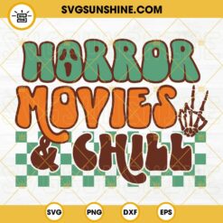 Horror Movies And Chill SVG, Halloween Retro SVG, Scary Movies SVG
